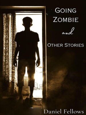 cover image of Going Zombie and Other Stories